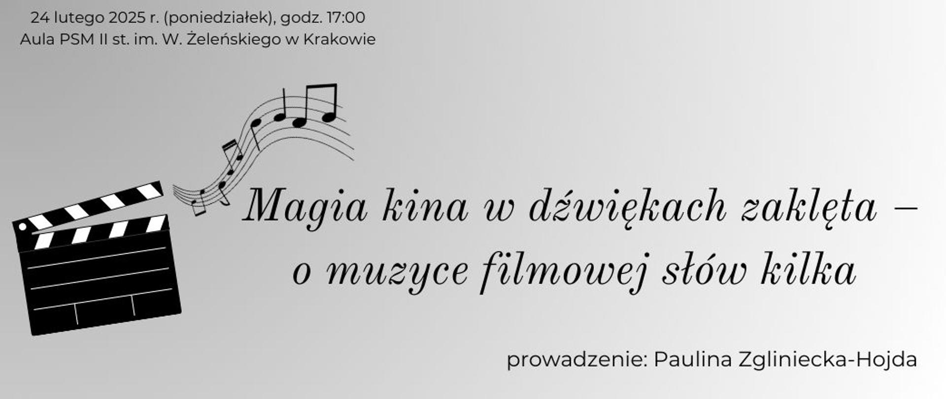 na szarym tle po lewej stronie obrazek klipsa filmowego i nut, w środku napis informujący o tytule prelekcji, w górnym lewym rogu data i godzina