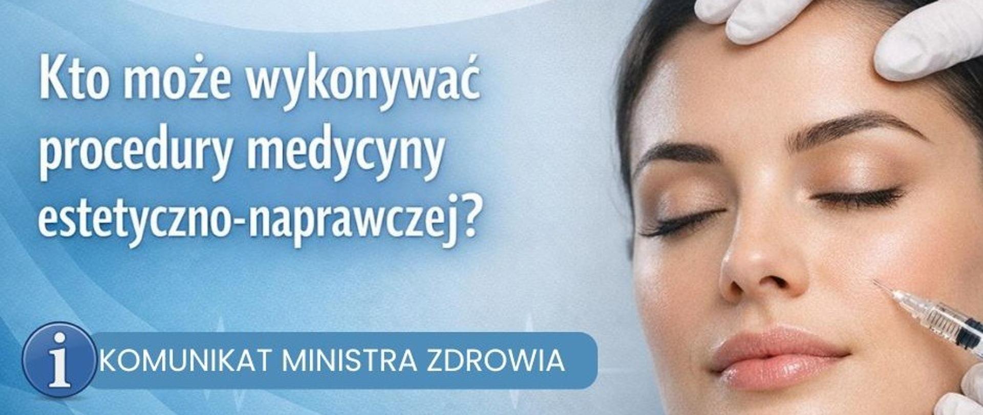 Komunikat w sprawie wykonywania procedur medycyny estetyczno