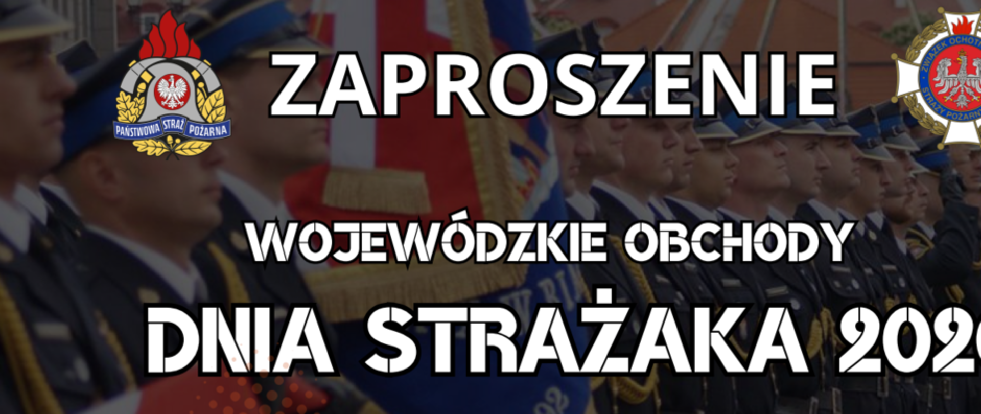 Zaproszenie na Wojewódzkie Obchody Dnia Strażaka