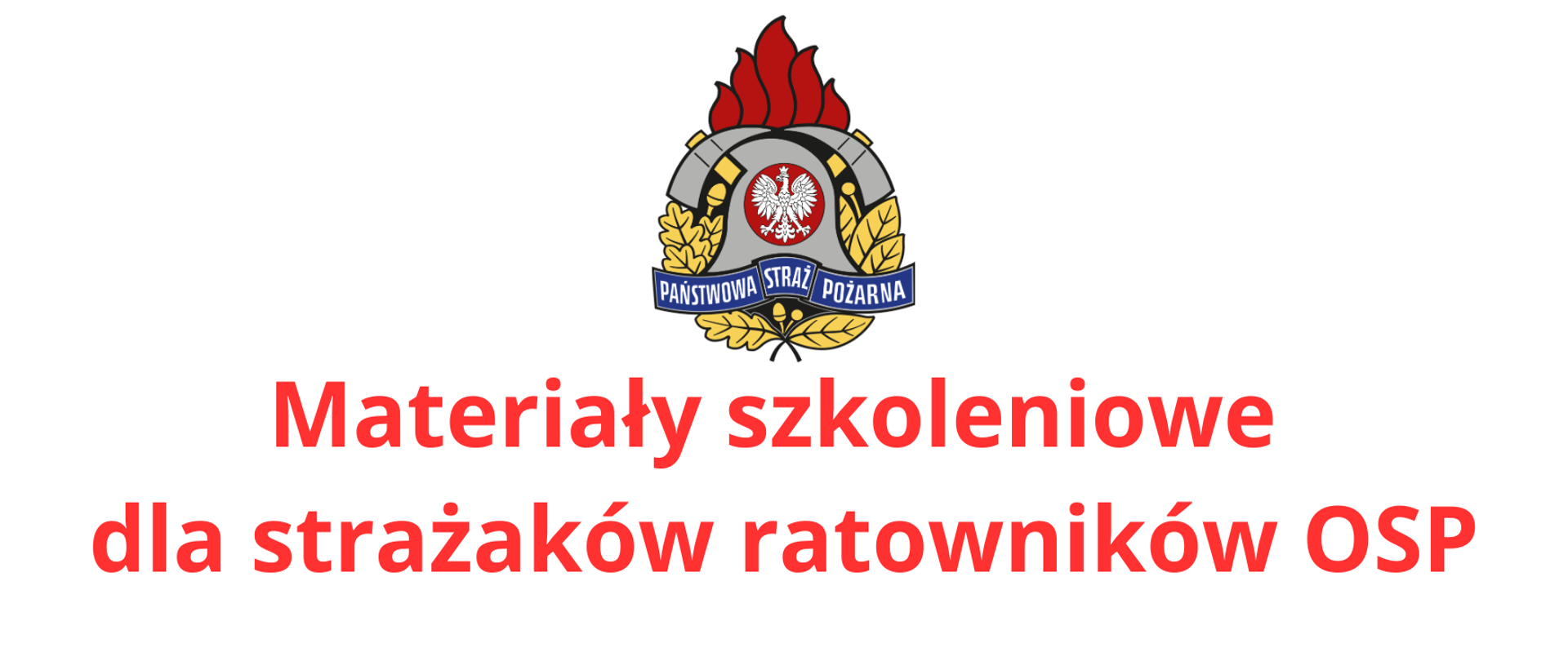 Materiały szkoleniowe dla strażaków ratowników OSP