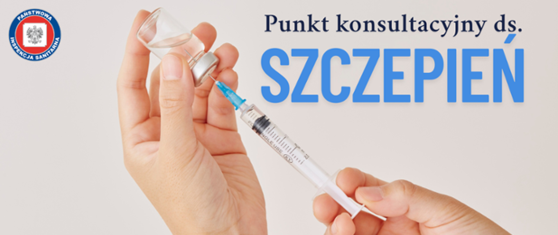 Grafika przedstawia napełnianie strzykawki substancją ze słoiczka farmaceutycznego, napis Punkt konsultacyjny ds. szczepień, w rogu logo Państwowej Inspekcji Sanitarnej