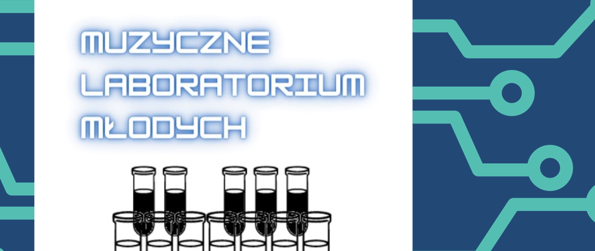 Niebieska grafika przedstawiająca próbki chemiczne - naczynia podłużne na białym tle. Obok białe duże litery z nazwiskami wykonawców koncertu Muzyczne Labolatorium Młodych