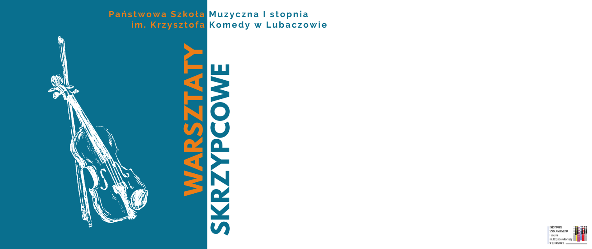 Banner ma dwudzielną kompozycję: lewa część jest wypełniona jednolitym, ciemno turkusowym tłem, a prawa pozostaje całkowicie biała. Po lewej stronie znajduje się duży, szkicowy rysunek skrzypiec w białym kolorze, umieszczony pionowo i lekko pochylony. Nad rysunkiem, w górnej części turkusowego pola, widnieje tekst w dwóch linijkach — napisy w kolorze pomarańczowym i niebieskim informują o „Państwowej Szkole Muzycznej I stopnia im. Krzysztofa Komedy w Lubaczowie”. Pomiędzy kolorowymi polami biegnie pionowy pas w kolorze turkusowym, na którym umieszczony jest duży napis „WARSZTATY SKRZYPCOWE” zapisany w orientacji pionowej; słowo „WARSZTATY” jest pomarańczowe, a „SKRZYPCOWE" niebieskie. Prawa strona plakatu pozostaje czysta, z wyjątkiem niewielkiego logotypu w prawym dolnym rogu, przedstawiającego prostokątny znak z pionowymi kolorowymi paskami po prawej stronie i nazwą „Państwowa Szkoła Muzyczna I stopnia im. Krzysztofa Komedy w Lubaczowie” po lewej. 