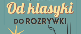 Morskie tło. W prawym górnym rogu logo Państwowej Szkoły Muzycznej I stopnia w Sieradzu. Poniżej napis: Od klasyki do rozrywki w wykonaniu uczniów PSM I st. w Sieradzu. Niżej: piątek 13.06, godzina 17:00. Poniżej Teatr Miejski w Sieradzu, wejściówki - 10 zł do nabycia w sekretariacie szkoły. Po lewej stronie czarna grafika mężczyzny grającego na saksofonie. 