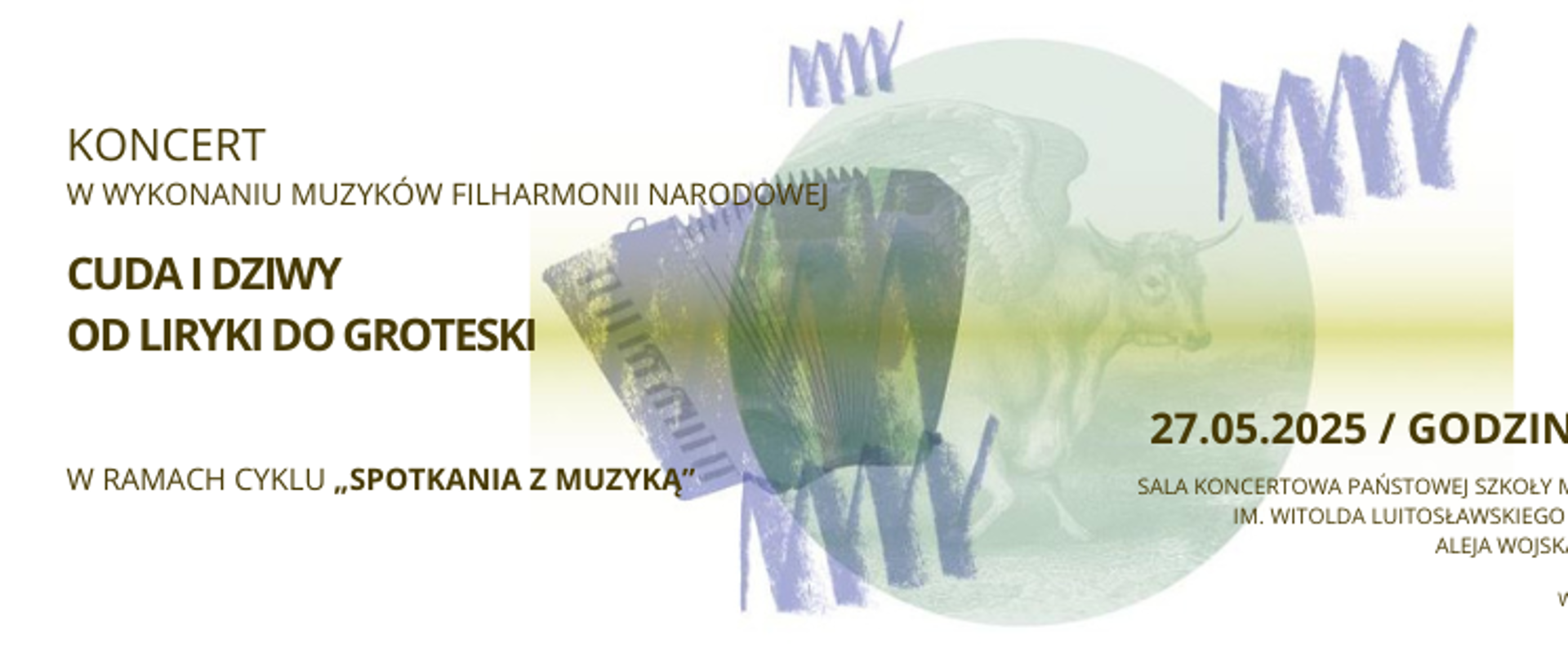 Na białym tle poziomego plakatu w głównej jego części przedstawiona jest półprzezroczysta grafika przedstawiająca hybrydę woła i drapieżnego ptaka w okręgu w kolorach beżu i brązu. Na wyżej wspomnianej grafice umieszczono grafikę akordeonu w kolorze granatowym, również w tym kolorze umieszczono drobne dekoracyjne grafiki. W lewej części umieszczone są czarną czcionką informacje o koncercie - nazwa a poniżej tytuł koncertu - Cuda i dziwy Od liryki do groteski. Pod grafiką po prawej stronie dokładna data i miejsce oraz informacja że wstęp jest bezpłatny w prawym dolnym rogu.