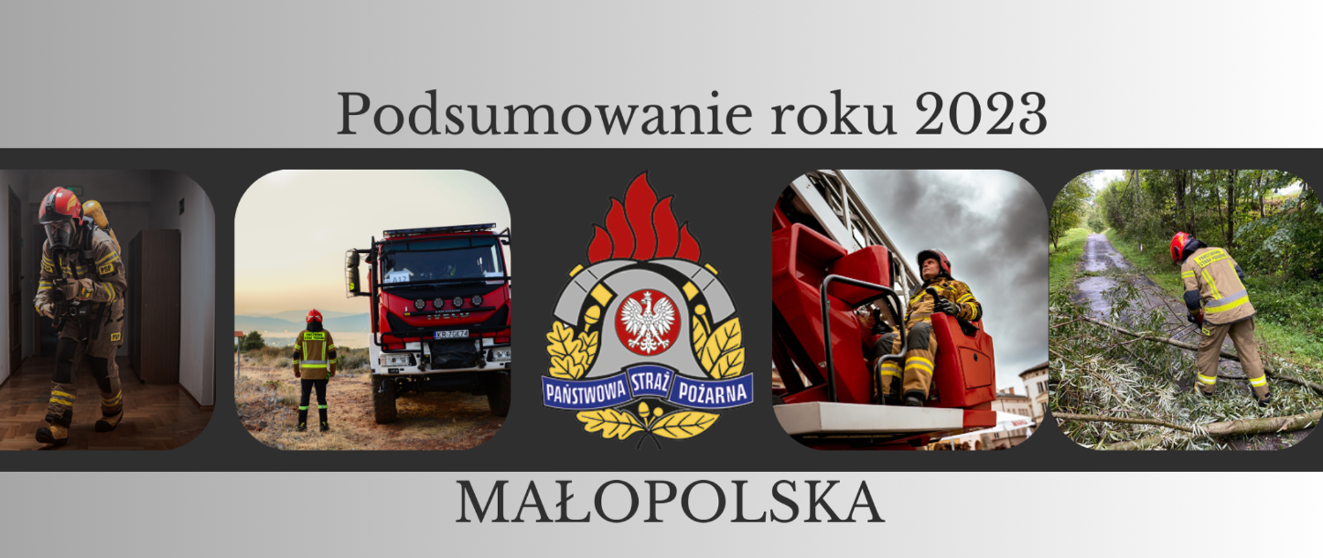 Zdjęcie przedstawia strażaków w działaniach ratowniczych podczas usuwania powalonego drzewa operatora podnośnika hydraulicznego, samochód pożarniczy koloru czerwonego, strażaka w ubraniu specjalnym z aparatem powietrznym na plecach, logo Państwowej Straży Pożarnej i napis Podsumowanie roku 2023 Małopolska