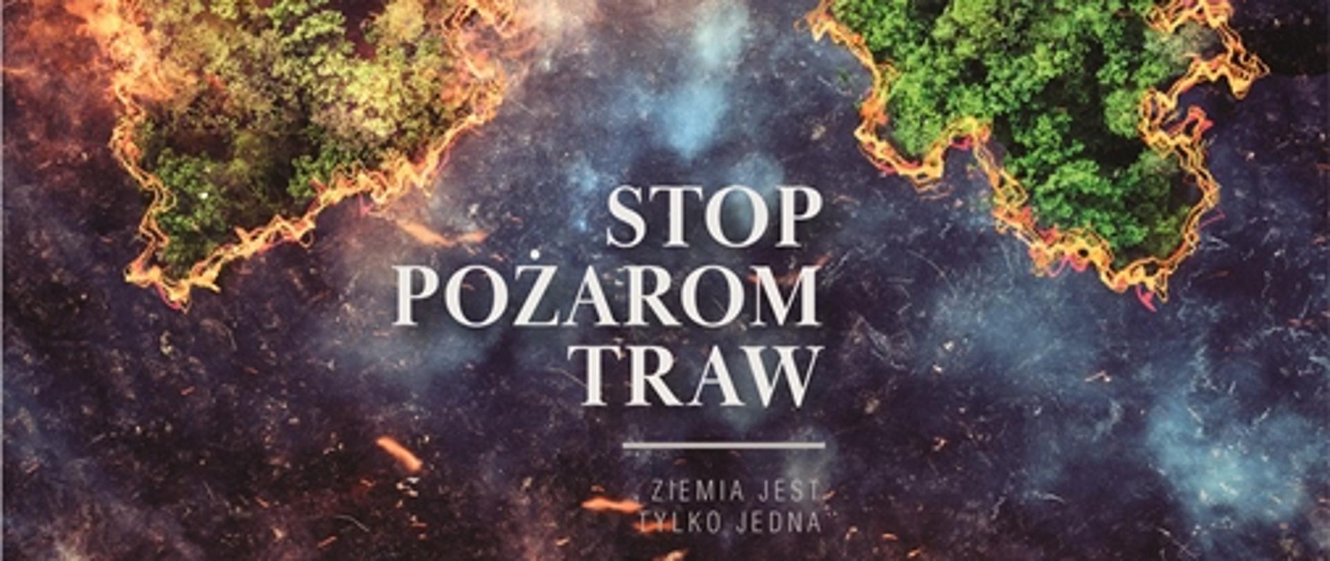 Kampania społeczna "Stop pożarom traw"