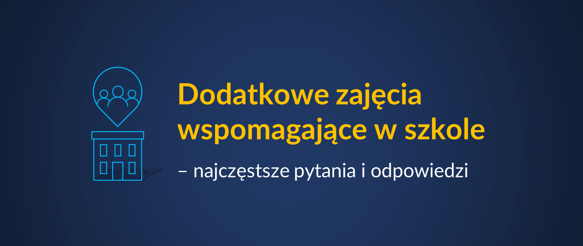 Grafika z tekstem: "Dodatkowe zajęcia wspomagające w szkole – najczęstsze pytania i odpowiedzi"