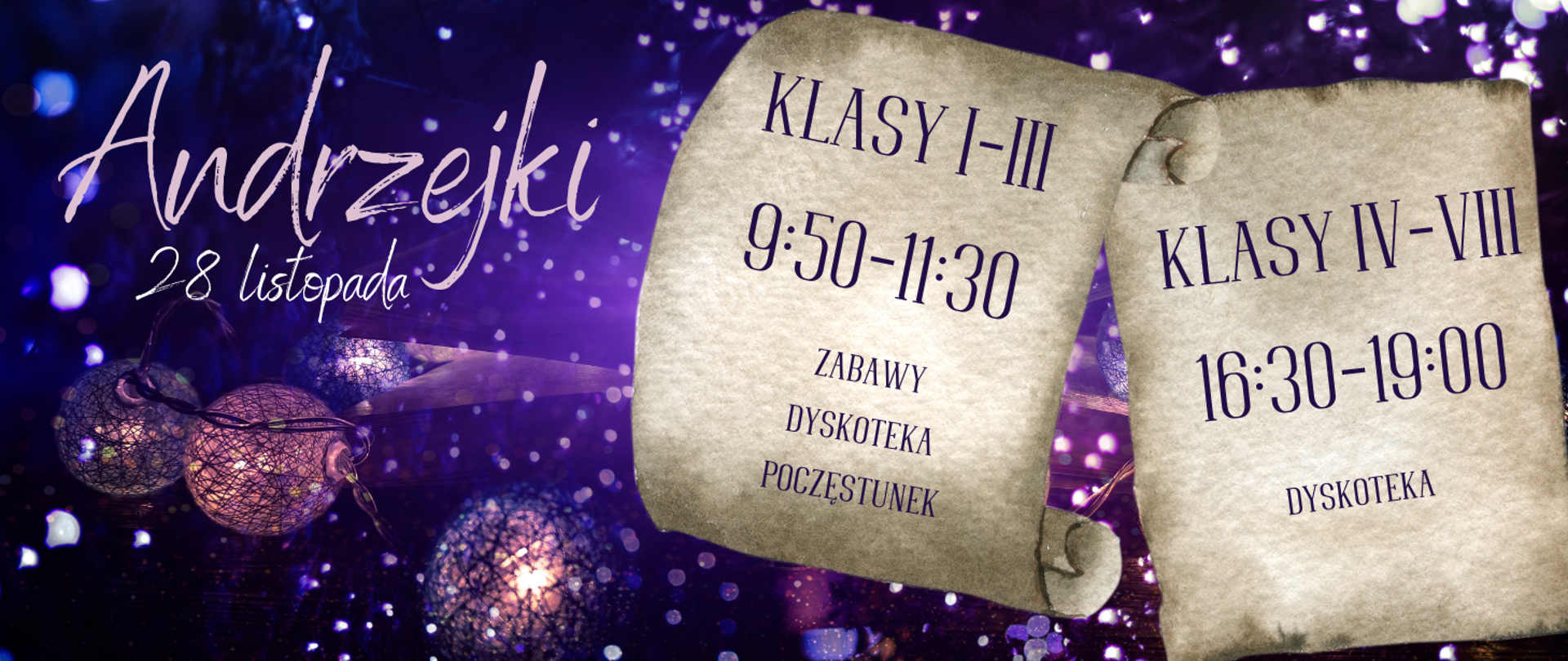 Na granatowym tle z elementami jasnych punktów i bombek informacja: Andrzejki 28.11.2024r. Kl. I-III godz. 9.50-11.30, kl. IV-VIII godz. 16.30-19.00