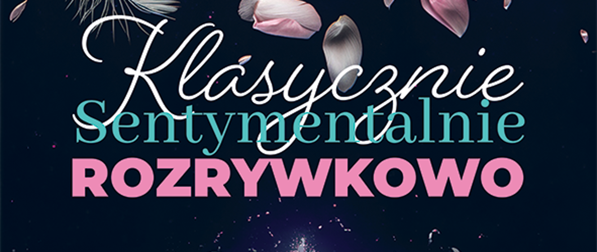  Plakat na czarnym tle zatytułowany klasycznie sentymentalnie rozrywkowo na dole po prawej stronie napis 20 marca 2024 godzina 18:00 sala w centrum kultury i Sztuki w Skierniewicach sala koncertowa bilety 30 zł na samym dole klucz wiolinowy poniżej loga sponsorów i patronat medialny.