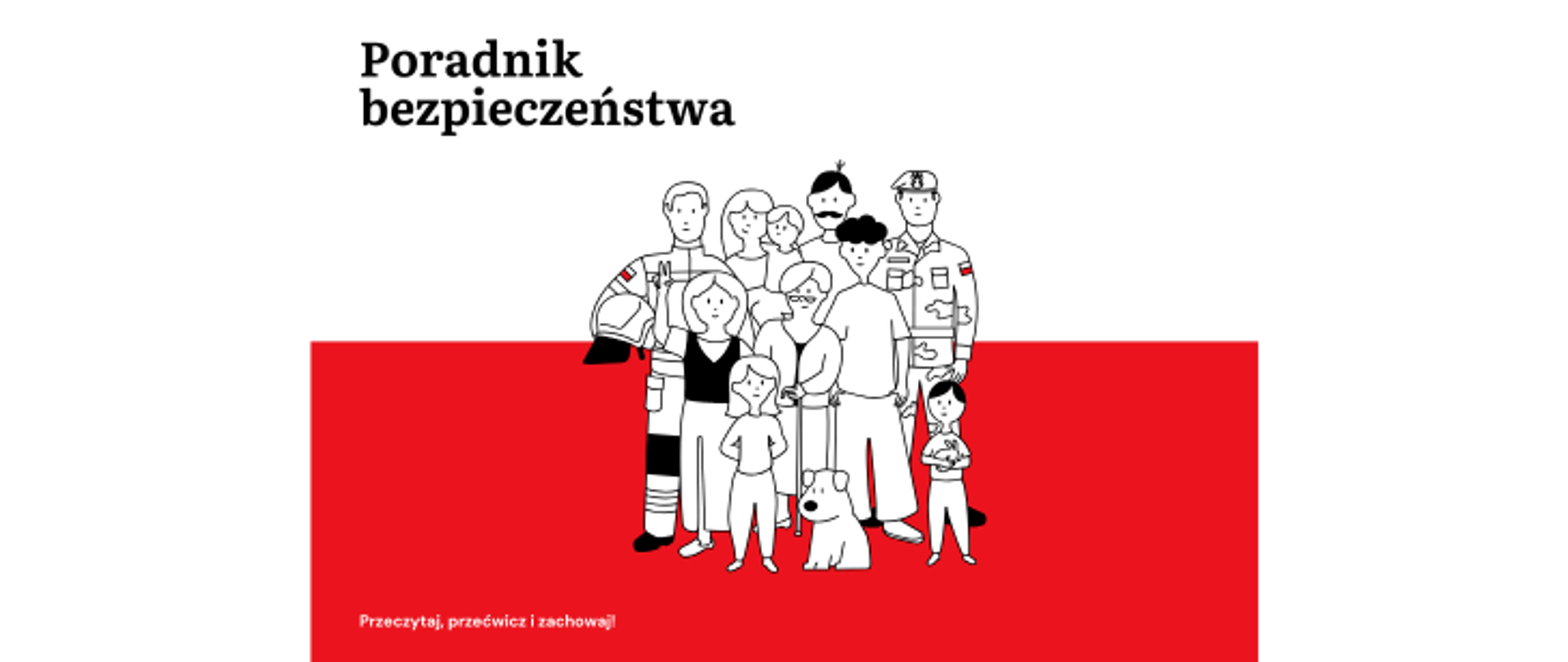 Ludzie stojący w grupie, napis poradnik bezpieczeństwa, przeczytaj, poćwicz, zachowaj.