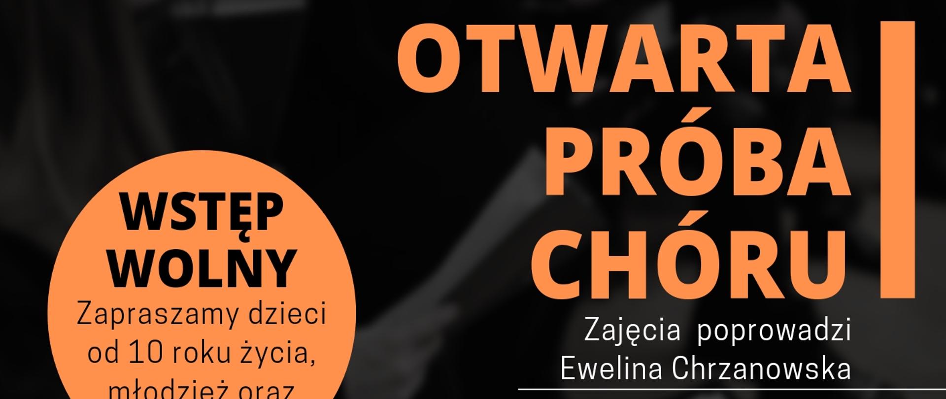 Na czarnym tle znajdują się napisy w kolorze pomarańczowym informujące o otwartej próbie chóru, która odbędzie się w Auli Państwowej Szkoły Muzycznej I st. im. Jana Sebastiana Bacha w Grajewie 16.02.2024 (piątek) w godzinach 14.30-16.00. zapraszamy dzieci od 10 roku życia, młodzież oraz dorosłych.