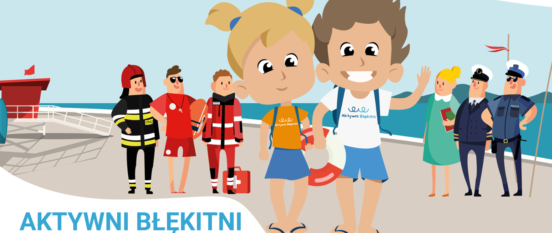 Zdjęcie przedstawia plakat promujący akcję. Na rysunku dwójka dzieci trzyma koło ratunkowe, w tle widać rożne służby ratownicze, napis AKTYWNI BŁĘKITNI.
