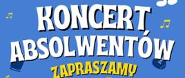 Plakat koncert absolwentów.