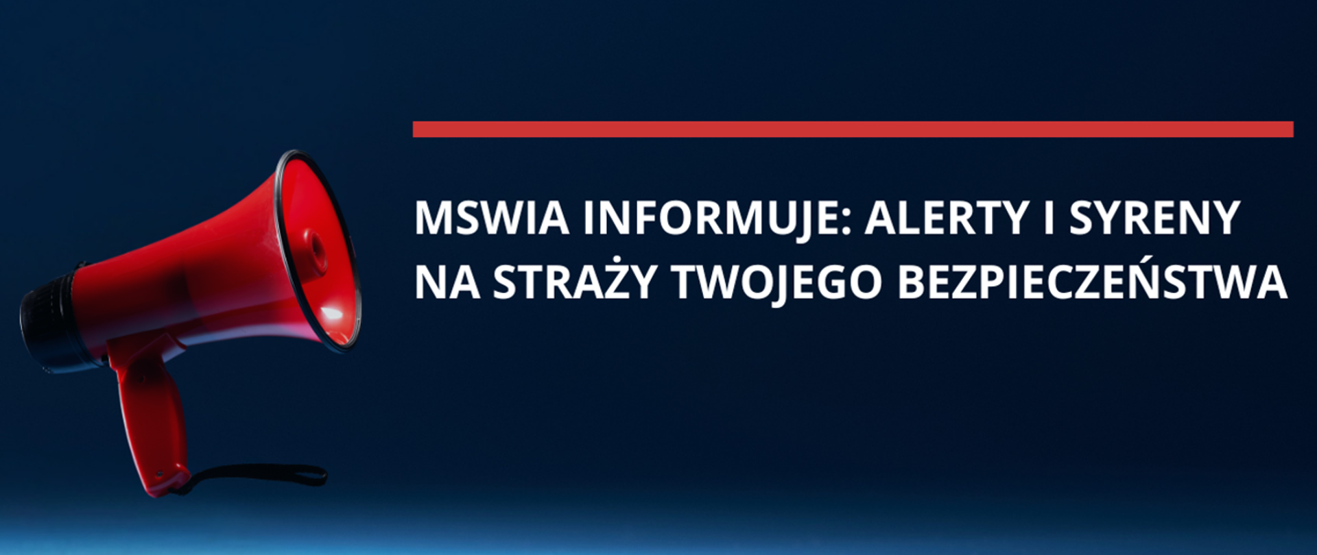 Grafika na niebieskim tle czerwony megafon i napis w białym kolorze o treści: MSWiA informuje: alerty i syreny na straży Twojego bezpieczeństwa