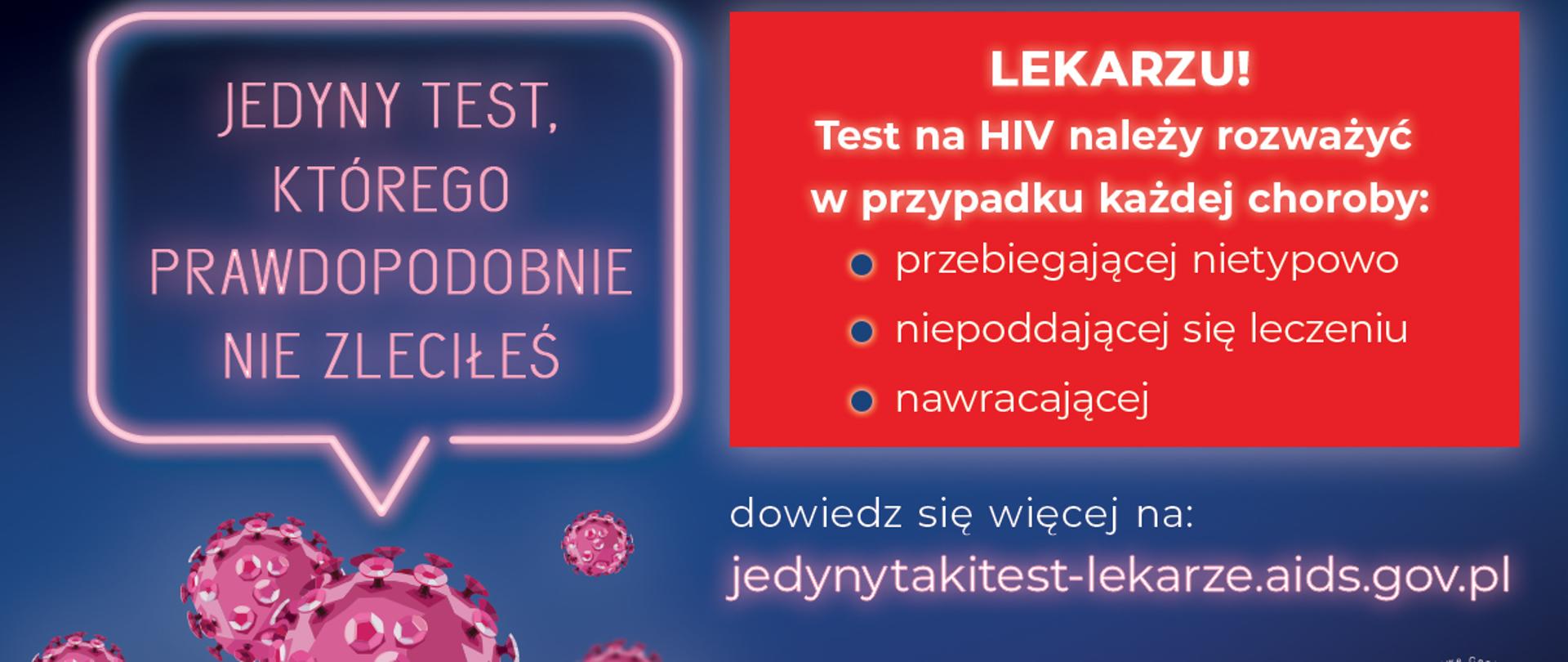infografika kolorowa na fioletowym tle różowy napis Jedyny test, którego prawdopodobnie nie zleciłeś pod napisem wirusy w prawym rogu na czerwonym tle wskazówki dla lekarza, w prawym dolnym rogu logo Krajowego centrum ds AIDS i Ministerstwa Zdrowia