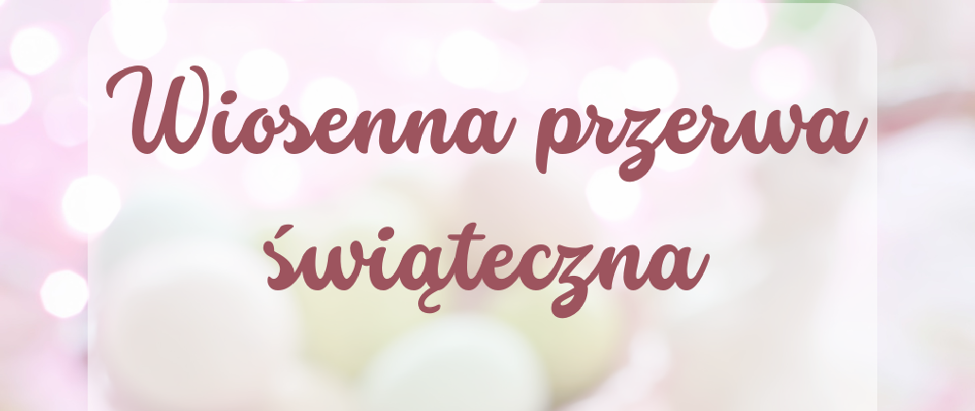 wiosenna przerwa świąteczna
