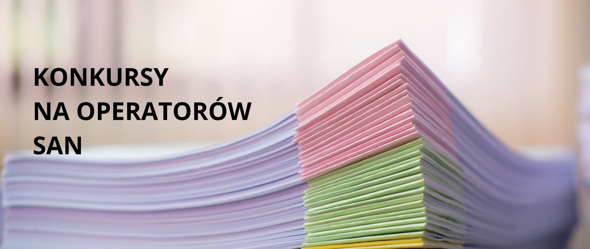 Plik dokumentów - napis: konkursy na operatorów SAN