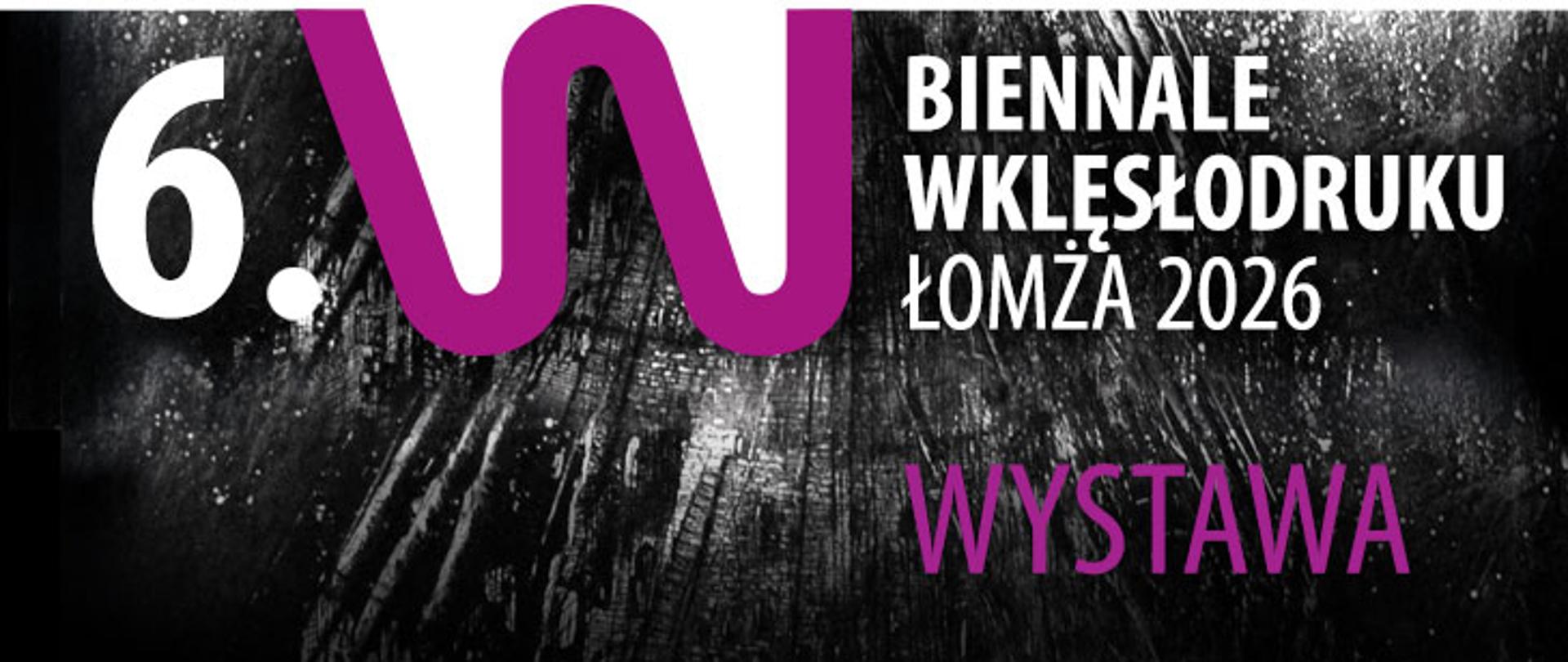 Banner promujący wystawę 6. Biennale Wklęsłodruku Łomża 2026