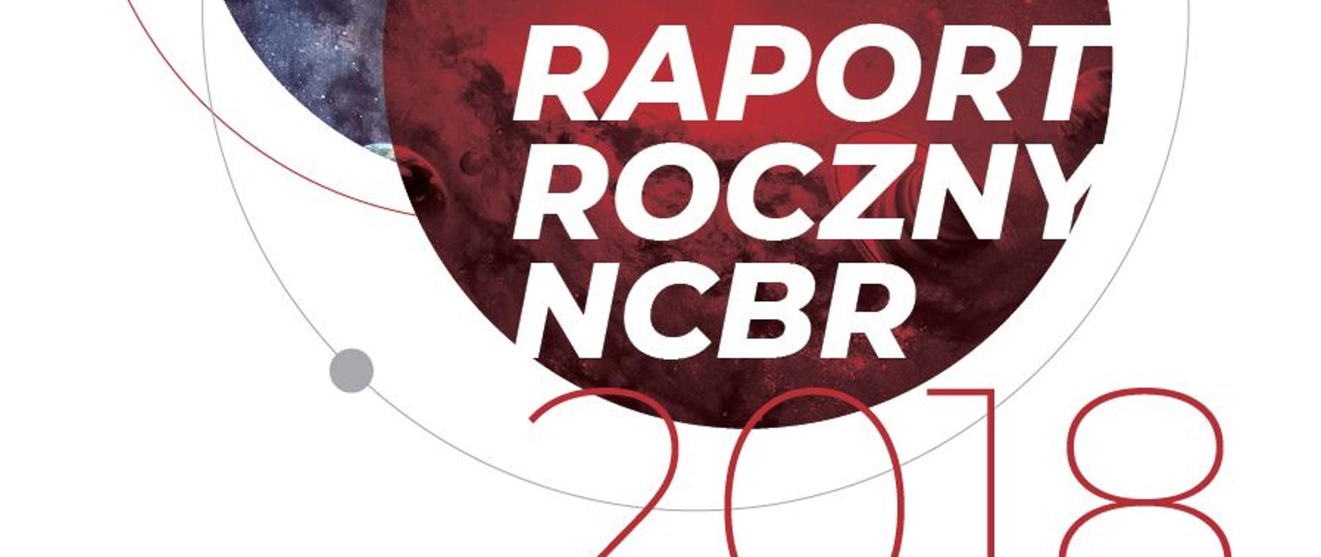 Napis Raport Roczny NCBR 2018 na tle dwóch planet, na dole logo NCBR