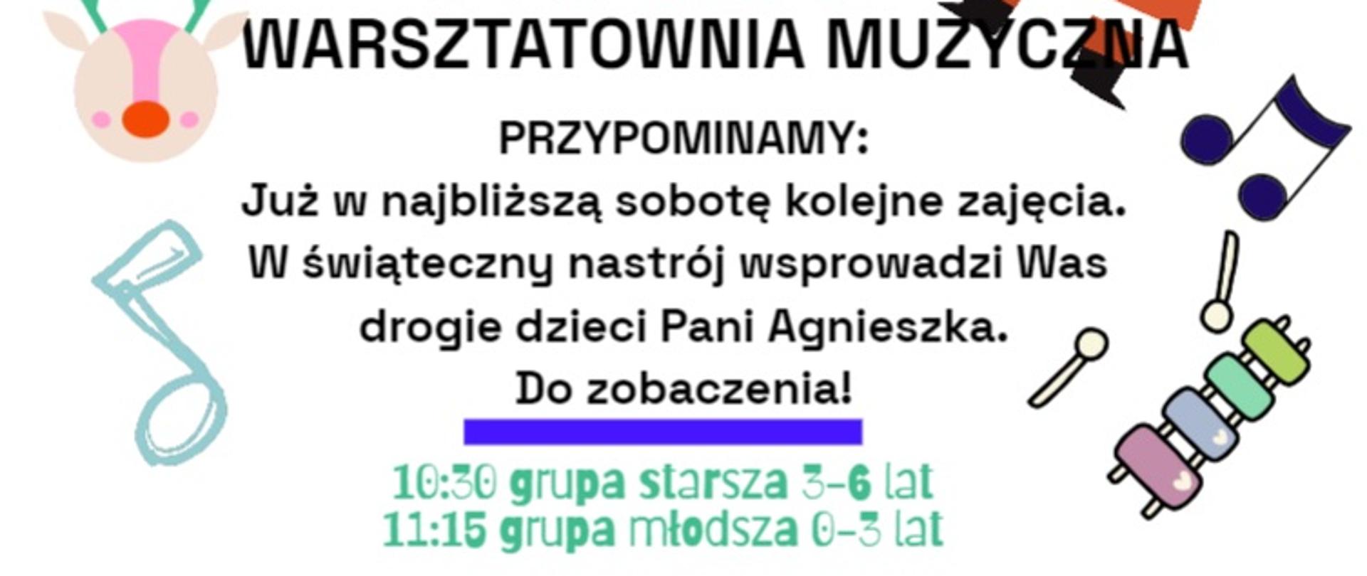 Plakat przedstawia informację dotyczącą zajęć z Warsztatowni muzycznej. Na białym tle znajdują się porozrzucane elemnty: logo, nutki, Św. Mikołaj, renifer, cymbałki pałaki. 