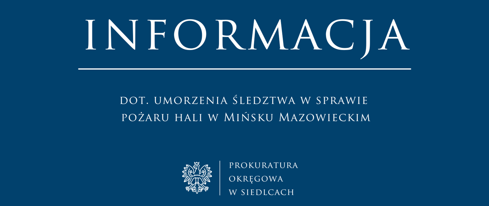 Informacja dot. umorzenia śledztwa w sprawie pożaru hali w Mińsku Mazowieckim