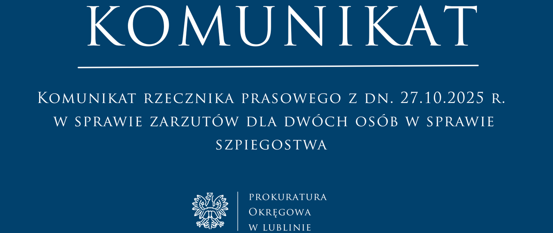 Niebieski baner z napisem: Komunikat rzecznika prasowego z dn. 27.10.2025 r. w sprawie zarzutów dla dwóch osób w sprawie szpiegostwa