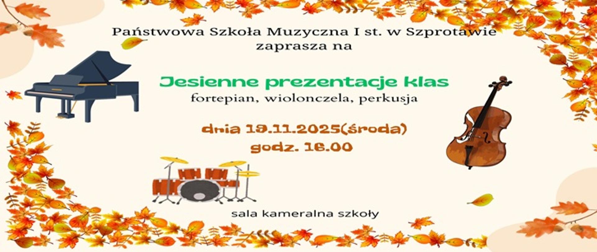 Na tle pożółkłych liści treść: Państwowa Szkoła Muzyczna I st w Szprotawie zaprasza na Jesienne prezentacje klas: skrzypce, flet, akordeon, gitara 18.11.2025 (poniedziałek) godz. 16.00 i 17.30. Sala kameralna.