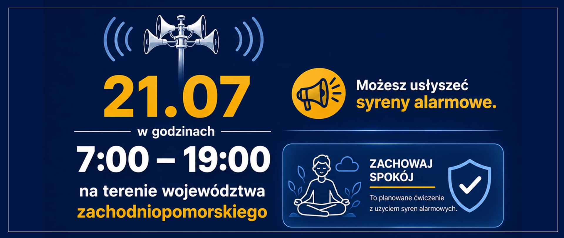 21 lipca w godz. 7:00-19:00 możesz usłyszeć syreny alarmowe. zachowaj spokój - to planowane ćwiczenia