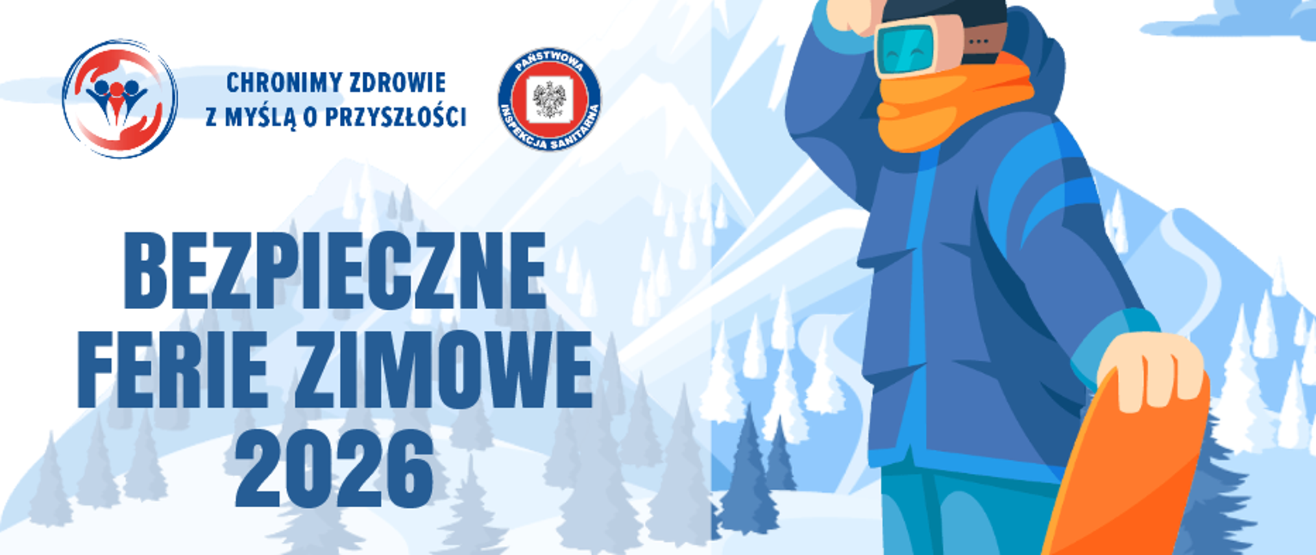 Na grafice jest logo Państwowej Inspekcji Sanitarnej, napis: Bezpieczne Ferie Zimowe 2026 oraz snowboardzista. W tle widać zaśnieżone góry.