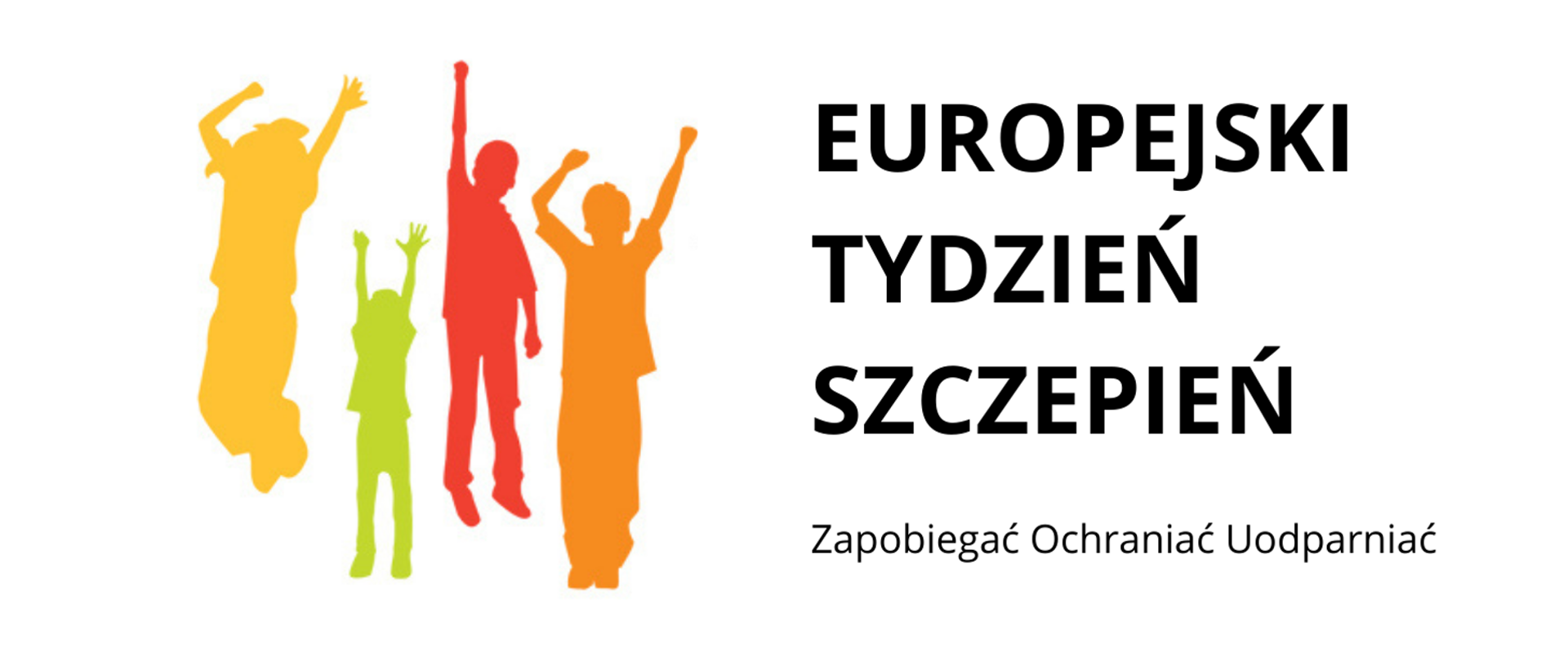 Z lewej strony zdjęcia zamieszczono 4 cienie ludzi w kolorze żółtym, zielonym , pomarańczowym i czerwonym z uniesionymi rękami w geście radości. Z prawej zaś strony zamieszczono czarny napis "EUROPEJSKI TYDZIEŃ SZCZEPIEŃ. Zapobiegać Ochraniać Uodparniać"