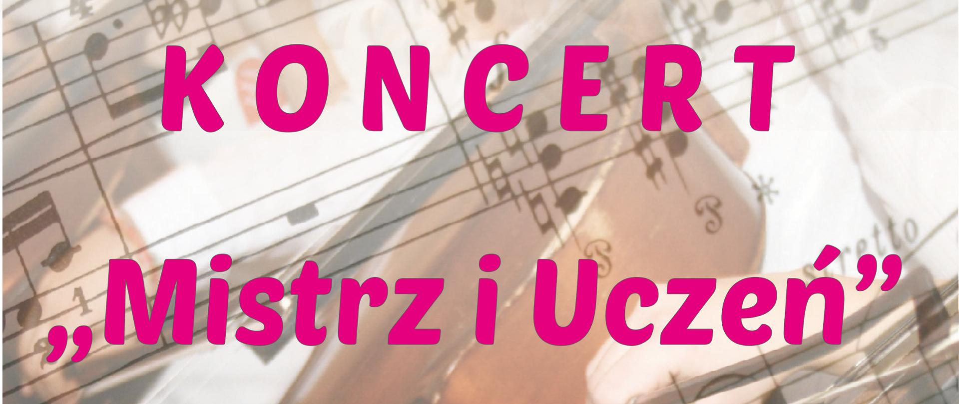 Plakat informujący o dorocznym koncercie pt. „Mistrz i Uczeń”, organizowanym przez Zespół Państwowych Szkół Muzycznych w Ełku. Wydarzenie odbędzie się 16 maja 2025 roku (piątek) o godzinie 18:00 w Sali Koncertowej ZPSM. Na plakacie znajdują się dekoracyjne napisy oraz nazwa szkoły w formie układu liter w pionie i poziomie. Dominuje estetyka związana z muzyką i edukacją artystyczną.