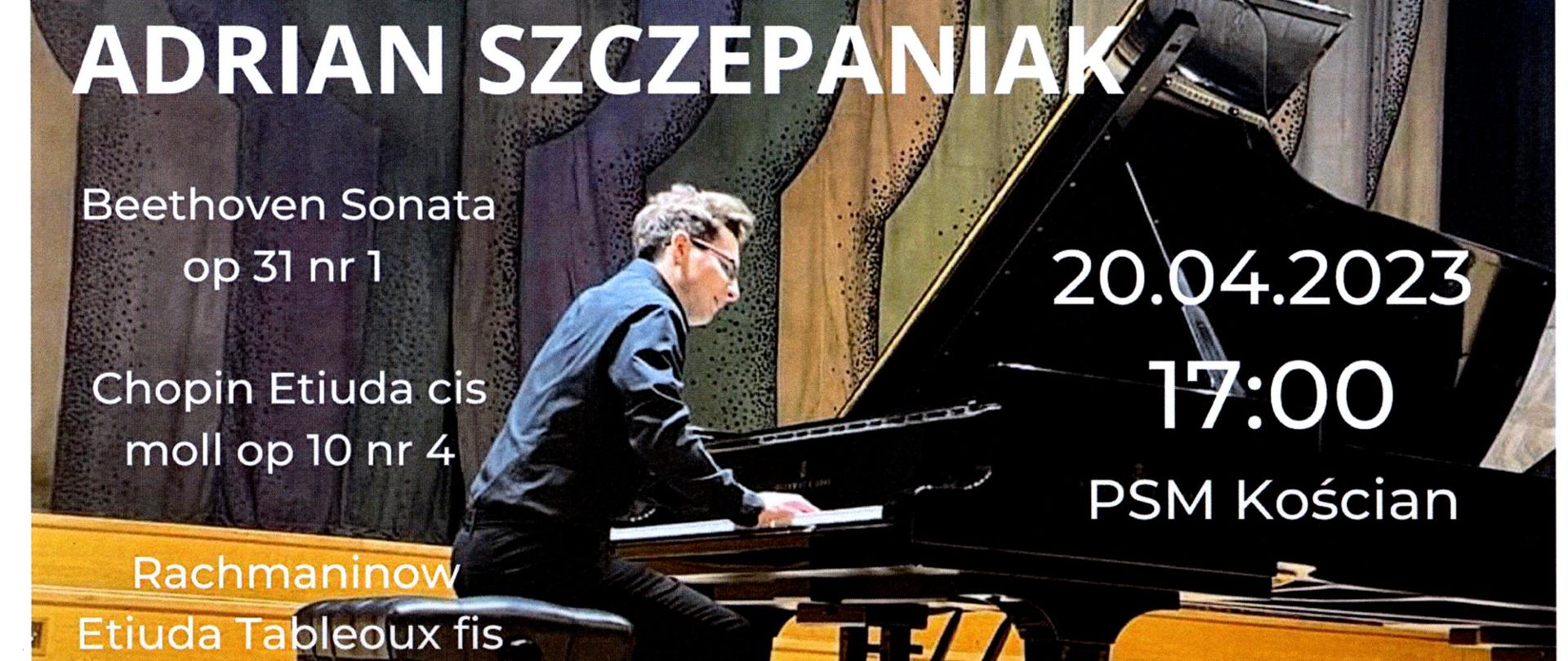 zdjęcie pianisty Adriana Szczepaniaka z informacjami o recitalu dyplomowym