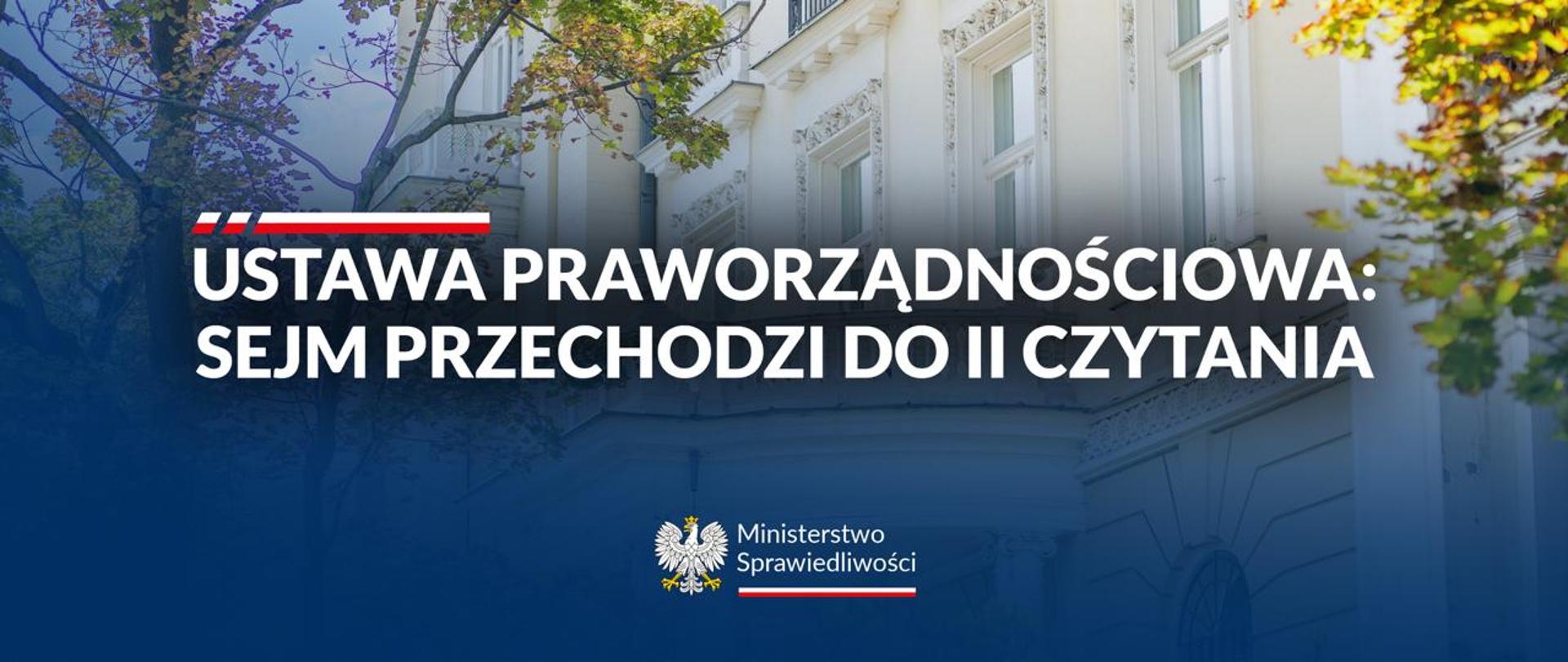 Sejm przechodzi do II czytania Ustawy praworządnościowej. Czas na stabilność prawa i sprawne sądy