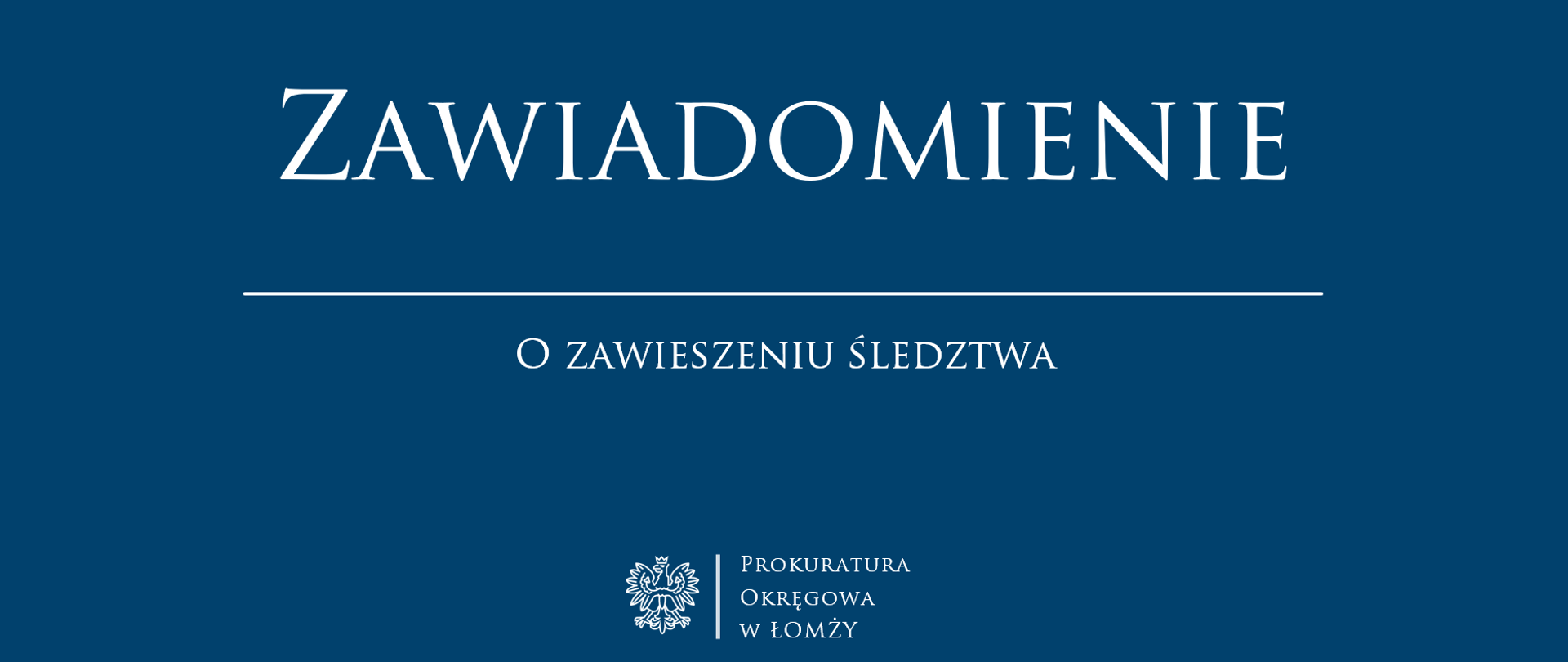 Zawiadomienie o zawieszeniu śledztwa