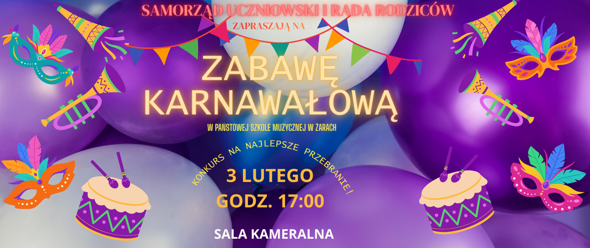 To kolorowy plakat zapraszający na zabawę karnawałową w Państwowej Szkole Muzycznej w Żarach, organizowaną przez Samorząd Uczniowski i Radę Rodziców.
​
Treść plakatu
U góry widnieje napis „Samorząd Uczniowski i Rada Rodziców zapraszają na zabawę karnawałową w Państwowej Szkole Muzycznej w Żarach”.
​
W dolnej części podano: „Konkurs na najlepsze przebranie!”, data 3 lutego, godz. 17:00, miejsce – sala kameralna.
​
Strona graficzna
Tło stanowią duże, kolorowe balony (fioletowe, różowe, niebieskie, białe), które nadają plakatowi imprezowy charakter.
​
Rozsiane są motywy karnawałowe: maski z piórami, trąbki, bębny i girlandy chorągiewek w żywych kolorach, co podkreśla radosny, dziecięcy klimat wydarzenia.
