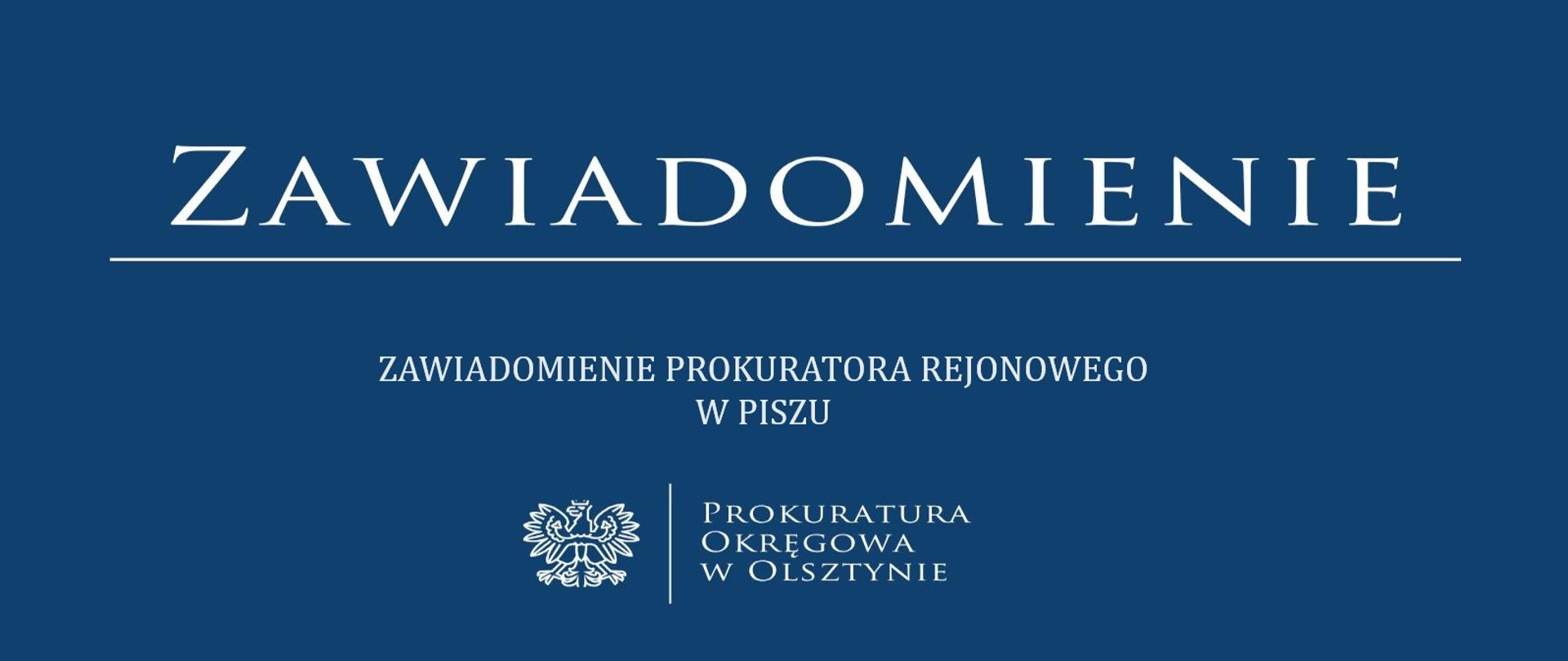 Zawiadomienie Prokuratora Rejonowego w Piszu