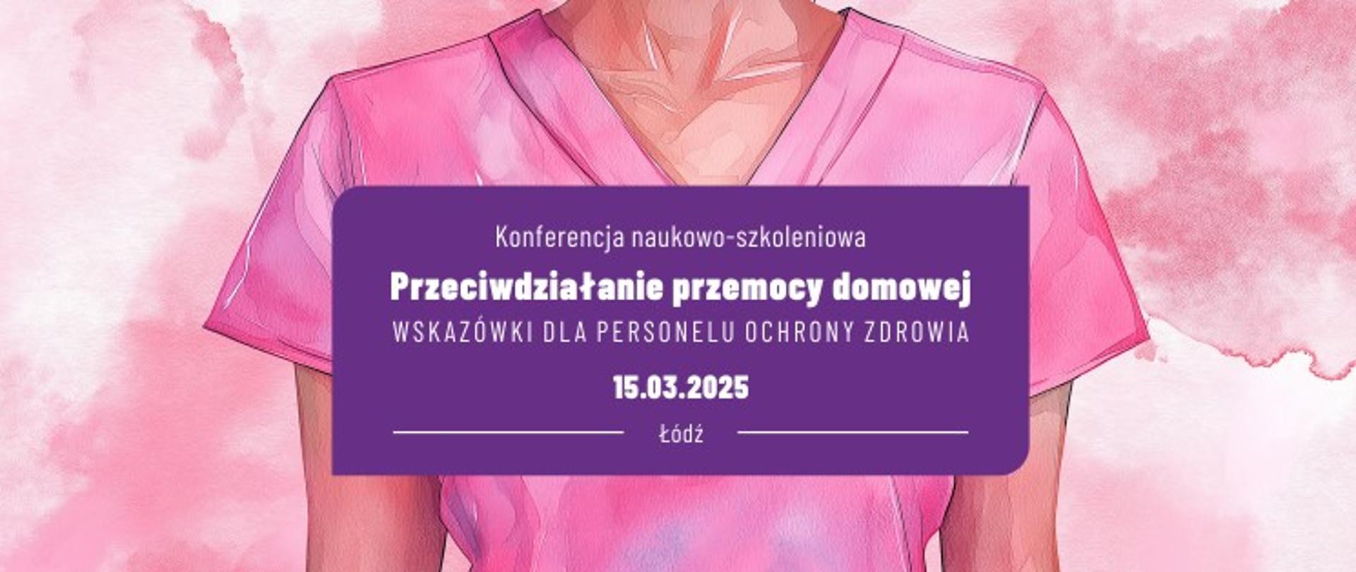 Grafika zawiera plakat konferencji, na którym widnieje jej nazwa, data, lokalizacja wydarzenia i ilustracja przedstawiająca pracowniczkę ochrony zdrowia.