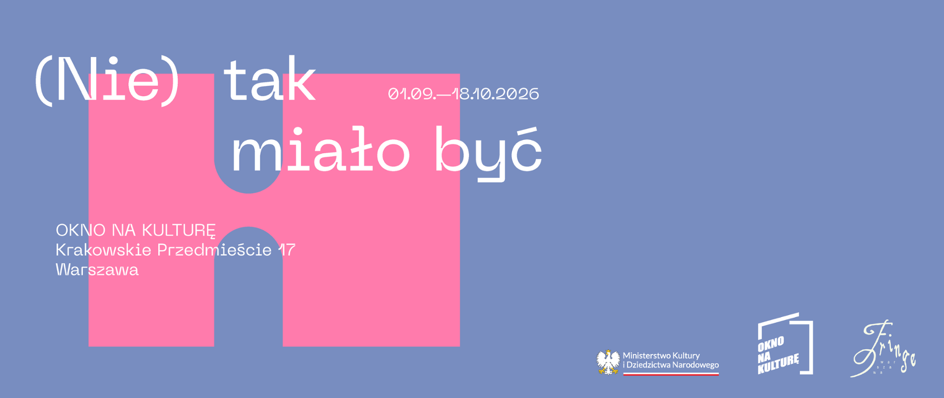 Projekt „(Nie) tak miało być”, realizowany w ramach FRINGE Warszawa 2026 - Galeria Okno na Kulturę