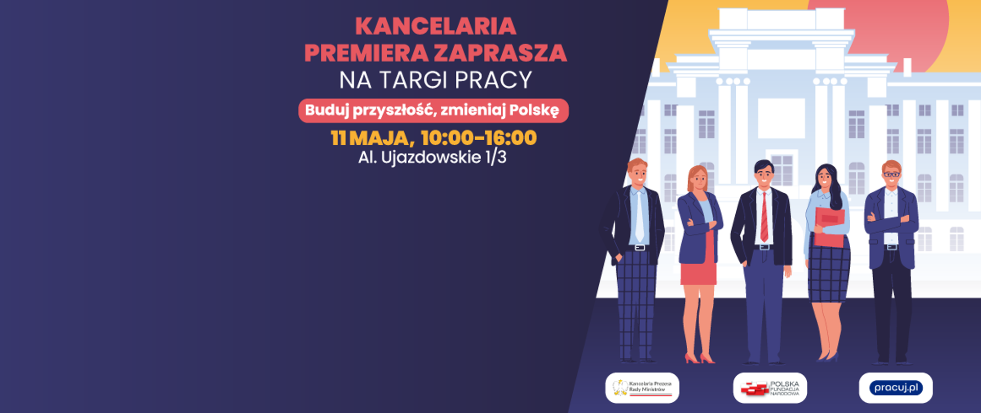 „Buduj przyszłość, zmieniaj Polskę” – Targi Pracy w Kancelarii Premiera już 11 maja!