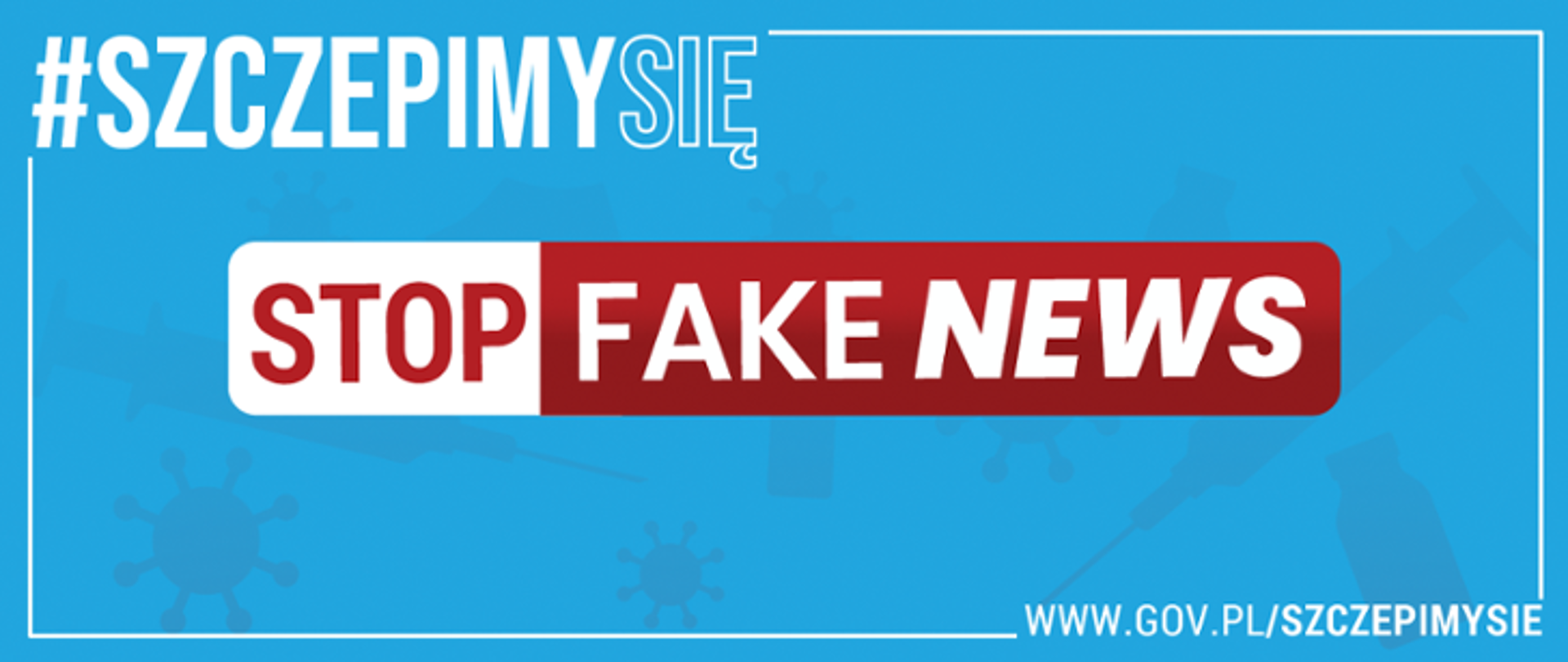 Na niebieskim tle napisy #SZCZEPIMYSIĘ, STOPFAKENEWS