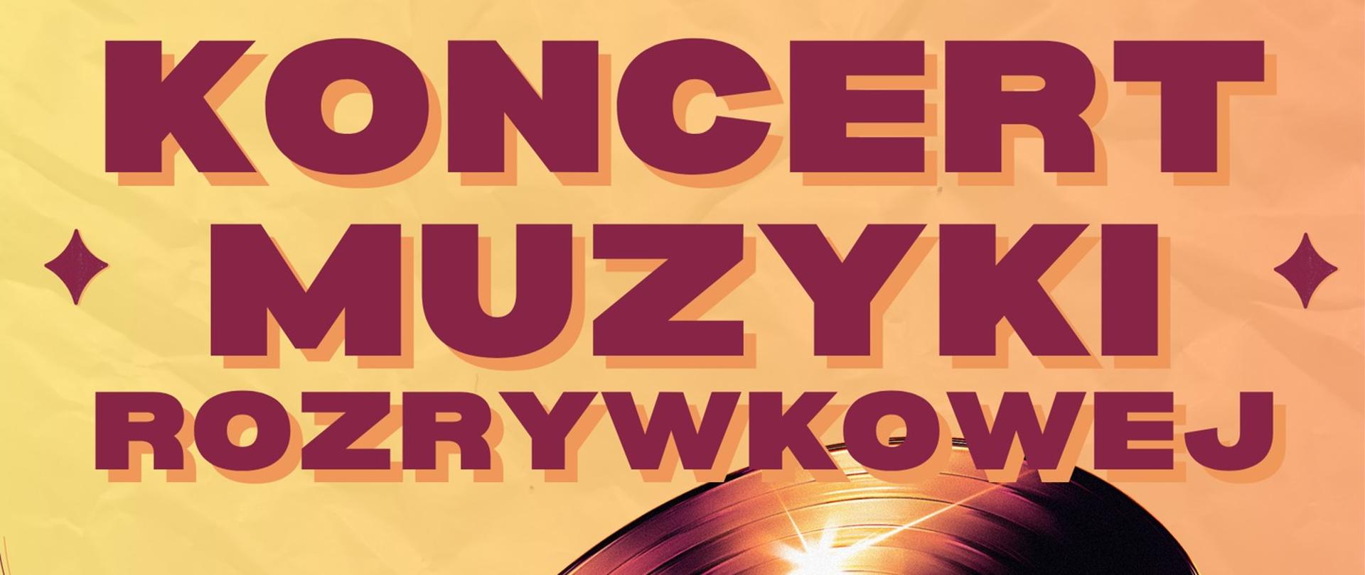 Plakat w słonecznym kolorze przedstawiający na głównym planie, na środku dwie płyty winylowe w odcieniach koloru bordowego. Z płyt winylowych po lewej i po prawej stronie przechodzą ozdobne nuty muzyczne. W tle grafiki znajdują się napisy: "Koncert Muzyki Rozrywkowej. Dni otwarte szkoły, wstęp wolny. 21 maja 2026 roku, godz. 17.00, aula PSM."