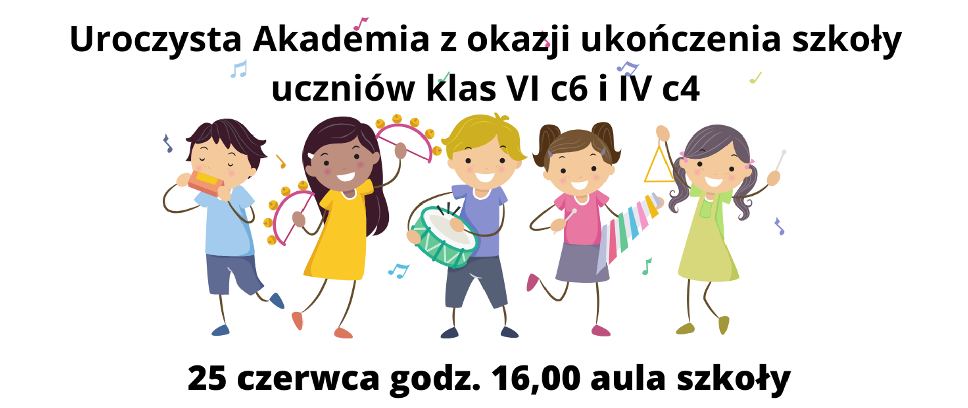 uroczysta akademia z okazji ukończenia szkoły 25 czerwca godz. 16,00 aula szkoły
