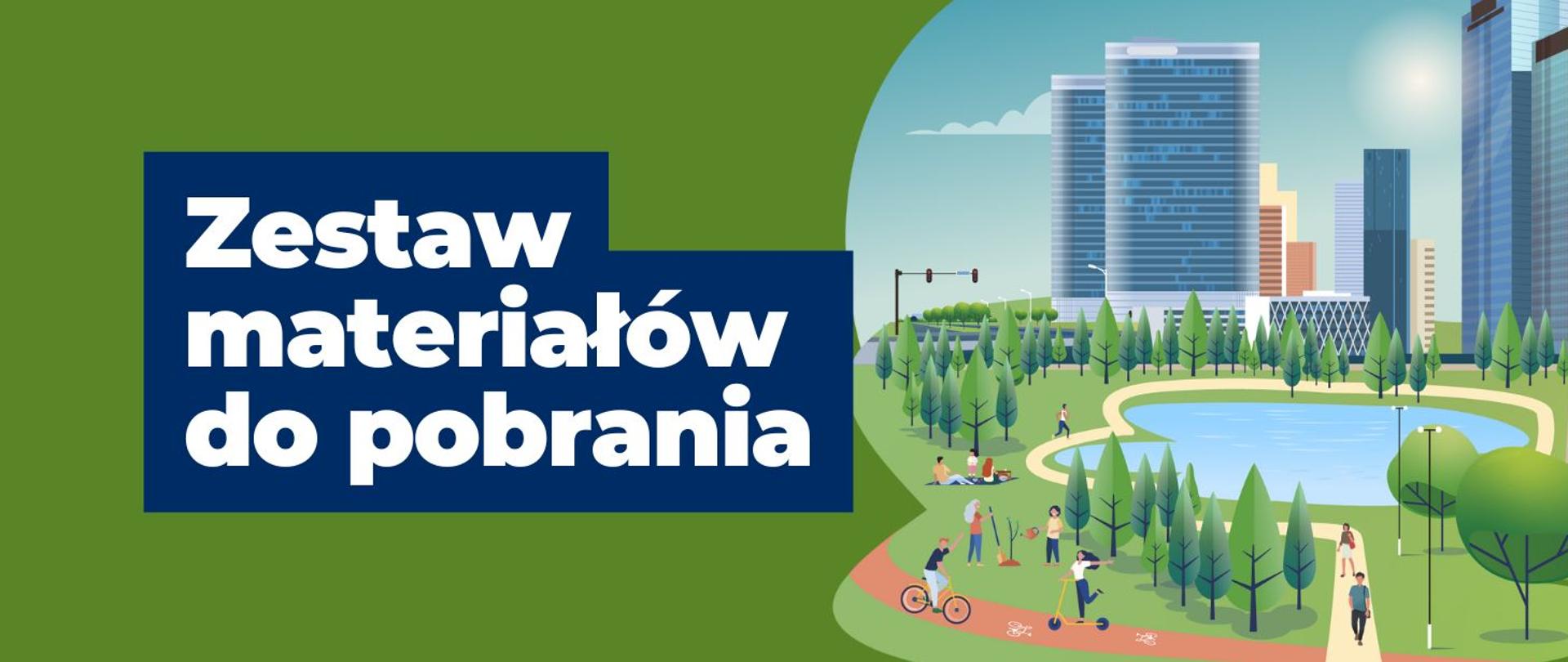 na grafice z prawej strony widnieją wysokie budynki biurowe otaczające stawek, wokół którego gromadzą się ludzie. Na środku widnieje napis: Zestaw materiałów do pobrania.
