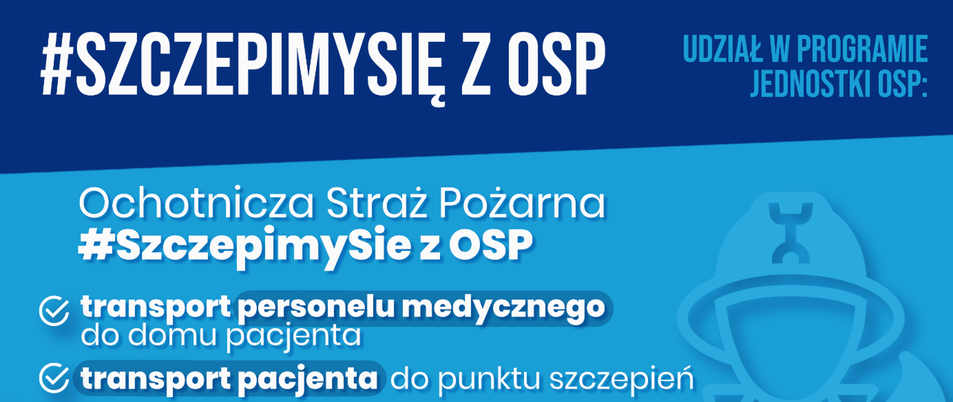 Zdjęcie przedstawia plakat z informacjami na temat akcji #SZCZEPIMYSIĘ Z OSP.