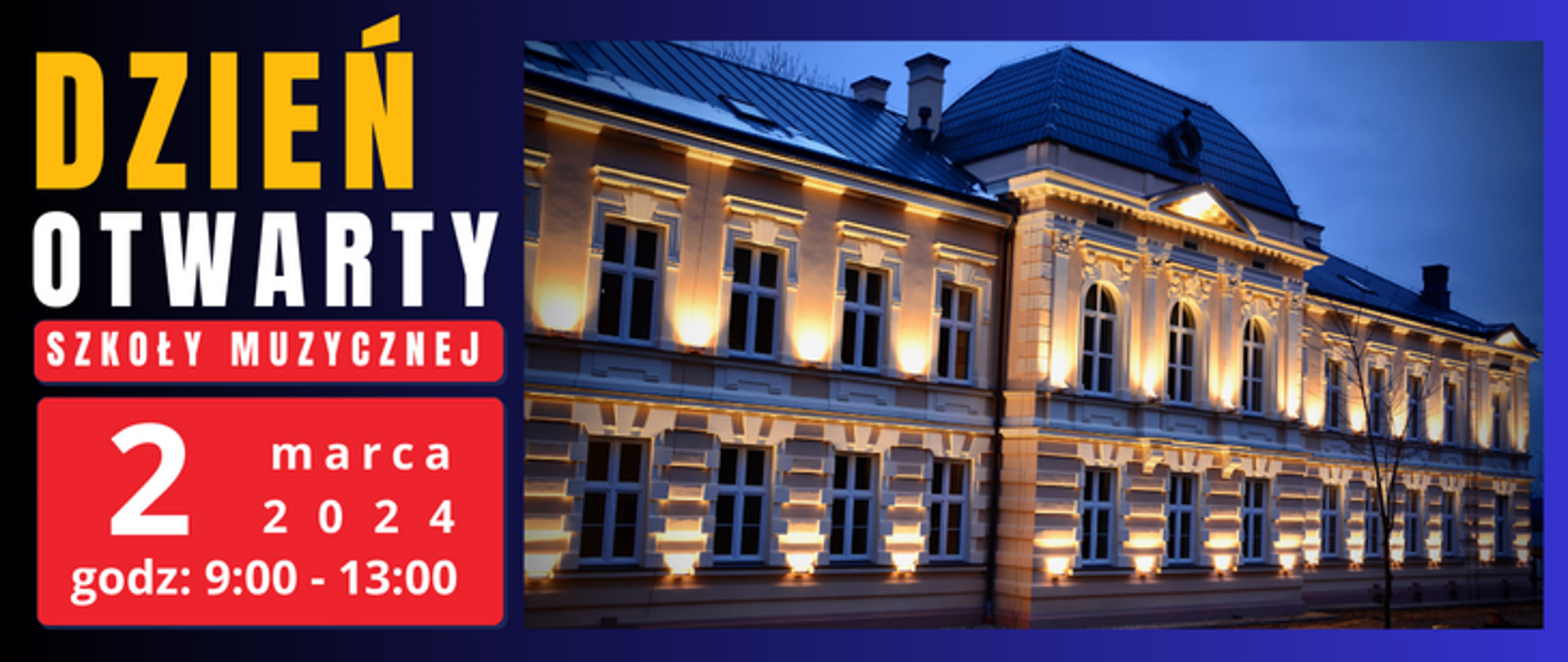 na niebieskim tle napis: Dzień otwarty szkoły muzycznej 2 marca 2024 godz. 9:00 - 13:00 po prawej zdjęcie budynku szkoły