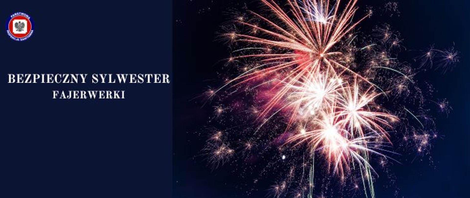 Z prawej strony rozbłysk różnokolorowych fajerwerków w sylwestrową noc, z lewej na granatowym tle jasny napis Bezpieczny sylwester. Fajerwerki. W lewym górnym rogi logo Państwowej Inspekcji Sanitarnej.