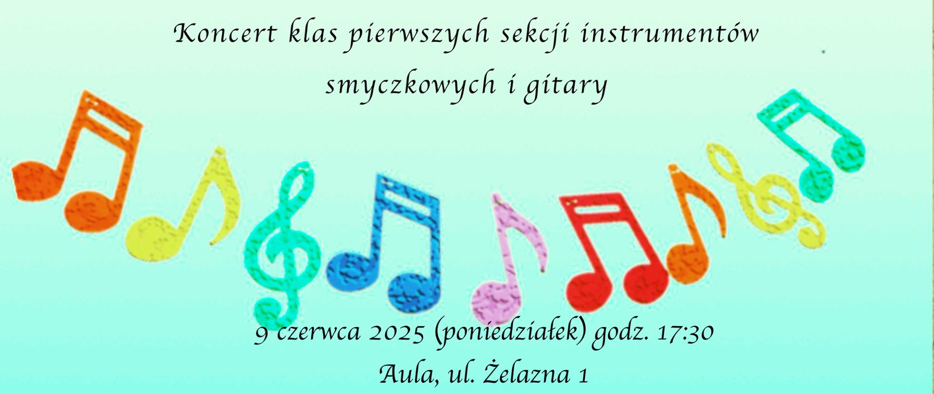 Na seledynowym tle, w środku kolorowe nuty i klucze wiolinowe bez pięciolinii. U góry napis Koncert klas pierwszych sekcji instrumentów smyczkowych i gitary.
