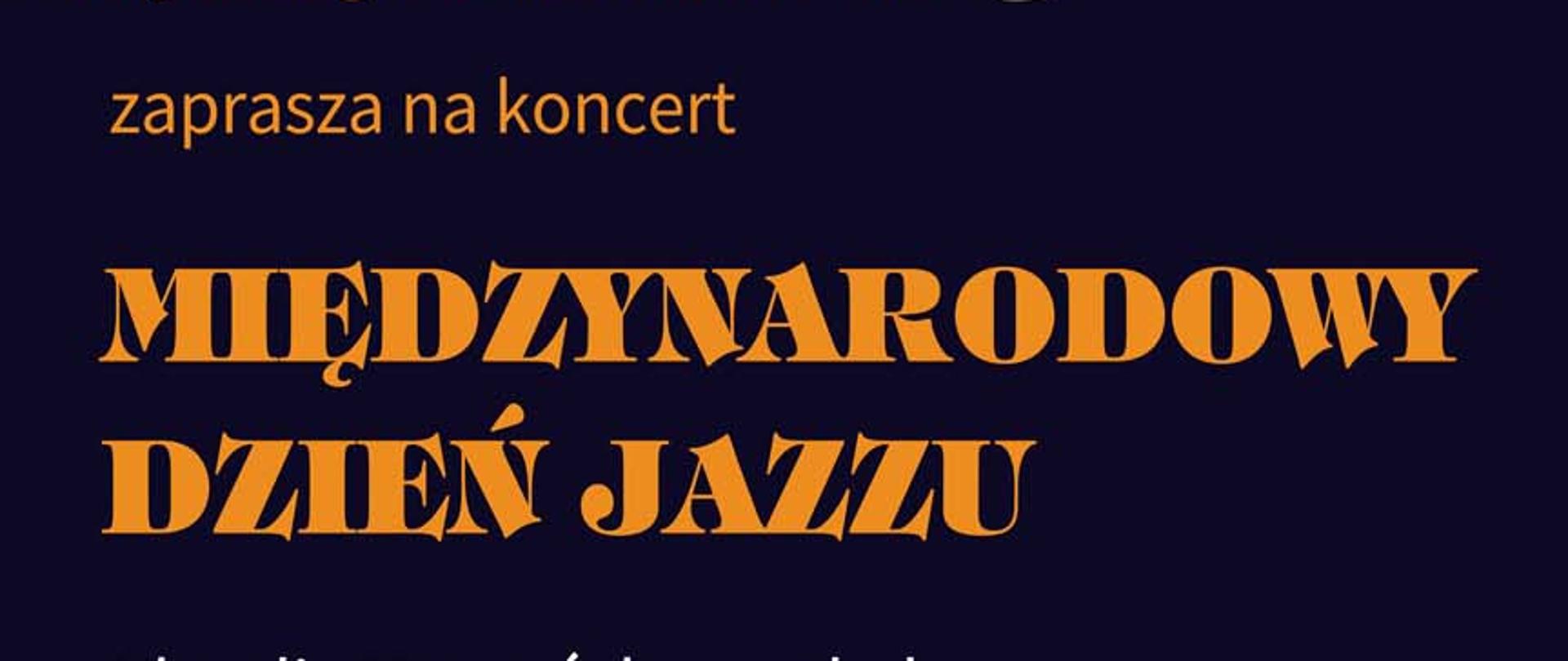 Międzynarodowy Dzień Jazzu 2023 plakat . Na granatowym tle informacja o wydarzeniu. Z lewej strony rysunek saksofonu.
