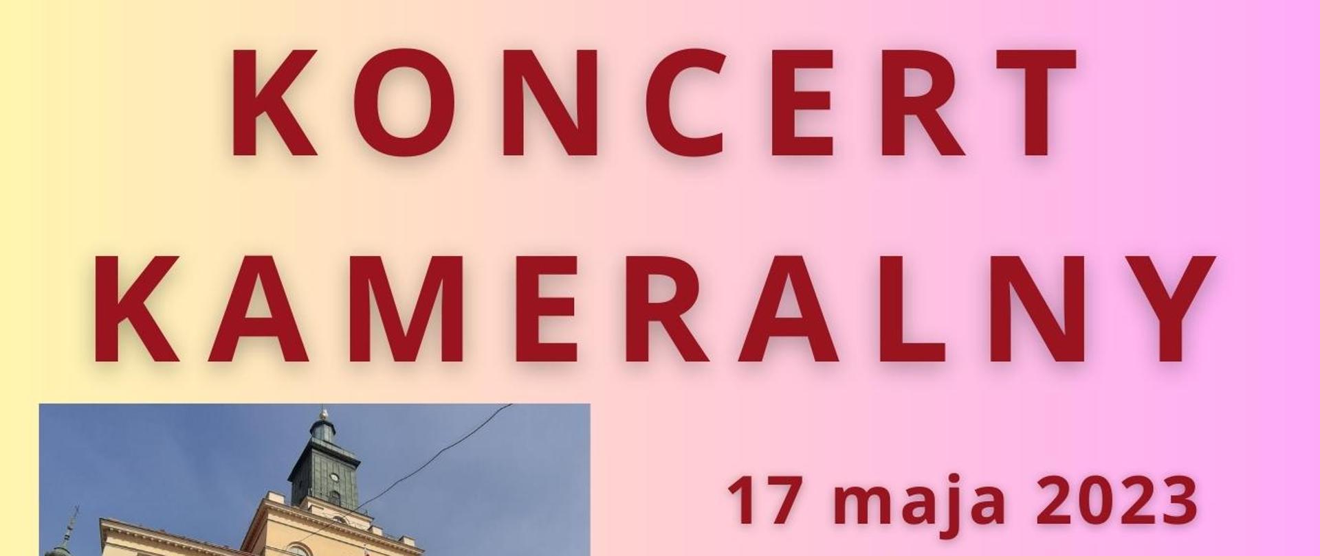 Koncert kameralny 17 maja 2023, godz. 12:00, Ratusz w Lublinie, Zapraszamy. Po lewej stronie napisu zdjęcie ratusza. Niżej zdjęcia po lewej stronie wypisany program wydarzenia, po prawej stronie zdjęcie trąbki. Na dolej loga organizatorów.